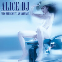 Alice DJ - Everything Begins With An E